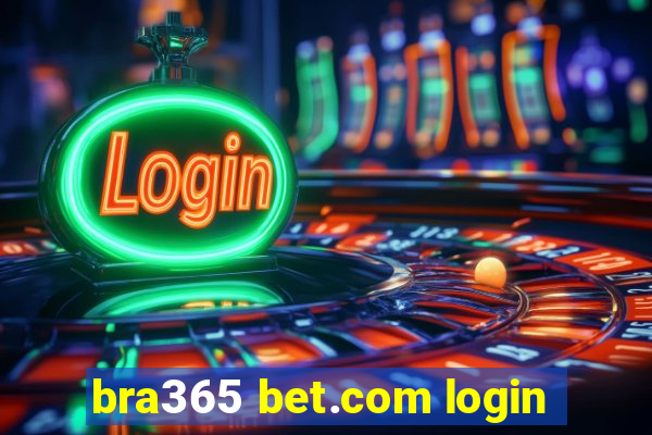 bra365 bet.com login